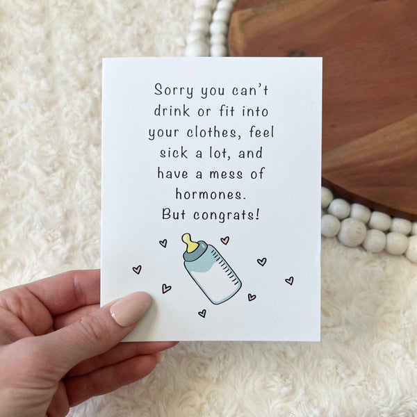 Big Moods - "Sorry You Can't Drink Or Fit Into Your Clothes" Baby Card